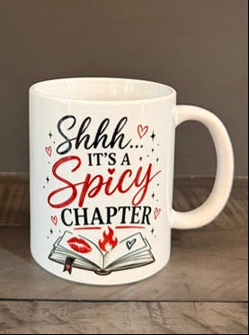 Shhh Im in a Spicy Chapter 11 oz Ceramic Coffee mug