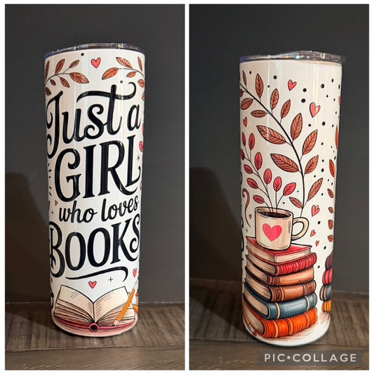 Just a Girl who loves Books 20 oz Tumbler