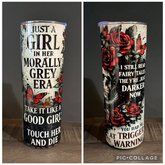 Just a girl in her Morally Grey Era 20 oz Tumbler